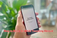 How to Blend In While Traveling Abroad
