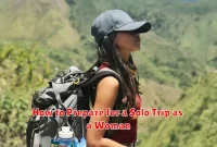 How to Prepare for a Solo Trip as a Woman
