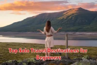 Top Solo Travel Destinations for Beginners